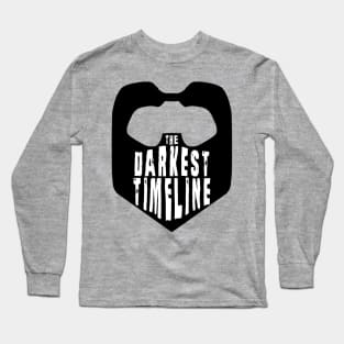 We're In the Darkest Timeline Long Sleeve T-Shirt